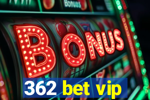 362 bet vip